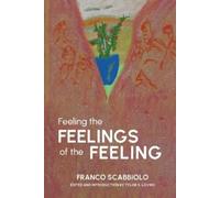 Franco Scabbiolo Feeling the Feelings of the Feeling (Tascabile)