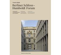 Franco Stella: The Berlin Castle - Humboldt Forum (Copertina rigida)