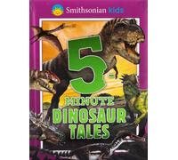 Smithsonian Kids: 5-Minute Dinosaur Tales