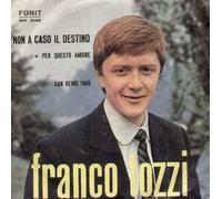 Franco Tozzi - Non A Caso Il Destino / Per Questo Amore [Vinile 7 pollici - 45 Giri]