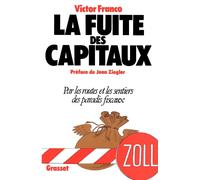 Franco-V La fuite des capitaux par les routes et les sentiers des pa (Tascabile)