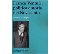 Franco Venturi, politica e storia nel Novecento
