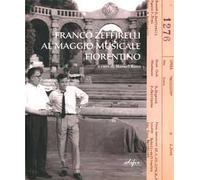 Franco Zeffirelli al Maggio Musicale Fiorentino. Ediz. illustrata