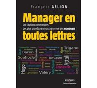 François Aélion Manager en toutes lettres: Les citations commentées (Tascabile)