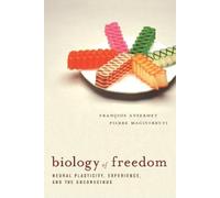 Francois Ansermet Pierre Magistretti Biology of Freedom (Tascabile)
