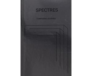 François Bayle Félicia Atkinson SPECTERS (Tascabile)