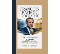 FRANÇOIS BAYROU BIOGRAPHY: The Centrist's Dilemma - Governance Challenges In A Fragmented Parliament