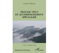 Francois Belorgey Travail vécu et accompagnement spécialisé (Tascabile)