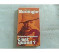 François Béranger - Le vrai changement, c'est quand ?
