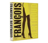 François Berthoud: Fashion, Fetish and Fantasy