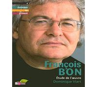 François Bon: Etude de l'oeuvre