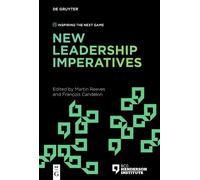François Candelon – New Leadership Imperatives – Inspiring the Next Game – Tascabile