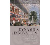François Caron Allan Mitchell Dynamics of Innovation (Tascabile)