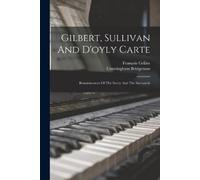 Francois Cellier Cunningham Bridgem Sullivan and D'Oyly Carte Gilbe (Tascabile)
