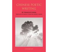 François Cheng Chinese Poetic Writing (Tascabile) Calligrams Series