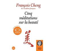 François Cheng Cinq méditations sur la Beauté: Livre audio 1 CD MP3 (CD)