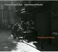 François Couturier/Dominique Pifarély Preludes & Songs (CD) Album
