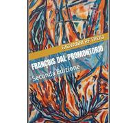 François dal Promontorio: Seconda Edizione