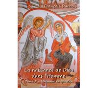 François Darbois La naissance de Dieu dans l'Homme II (Tascabile)