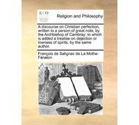 François de Sal A discourse on Christian perfection, written to a pe (Tascabile)