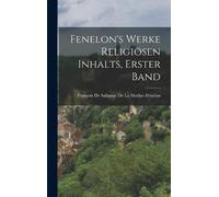François de Salignac de l Fenelon's Werke religiösen (Copertina rigida)