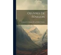 François de Salignac de la Mothe- F&ea Oeuvres De Féne (Copertina rigida)