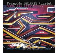 François Decamps quartet - Soul & Sour