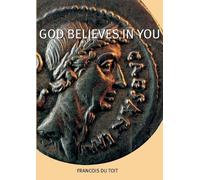 Francois Du Toit God Believes in You (Tascabile)