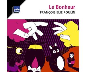 François-Elie Roulin Le bonheur (CD)