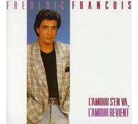 Francois, Frederic - L'Amour S'En Va L'Amour ..