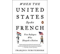 Francois Furstenberg When the United States Spoke French (Tascabile)