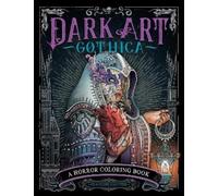 François Gautier Dark Art Gothica (Tascabile) DARK ART COLORING