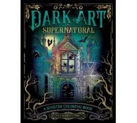 François Gautier Dark Art Supernatural (Tascabile) DARK ART COLORING