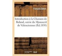 François Génin Introduction À La Chanson de Roland, Suivie Du Manusc (Tascabile)