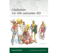 François Gilbert Gladiators 1st-5th centuries AD (Tascabile) Elite