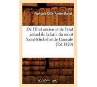 François-Gille- de l'État Ancien Et de l'État Actuel de la Baie Du M (Tascabile)