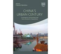 François Gipouloux China’s Urban Century (Copertina rigida)