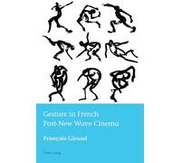 François Giraud Gesture in French Post-New Wave Cinema (Tascabile)