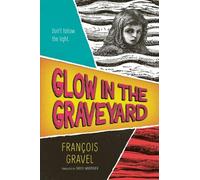 François Gravel Glow in the Graveyard (Tascabile) Orca Shivers