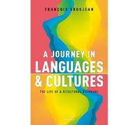 François Grosjean A Journey in Languages and Cultures (Copertina rigida)
