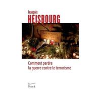 Francois Heisbourg Comment Perdre La Guerre Contre Le Terrorisme (Tascabile)