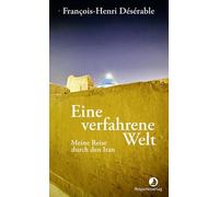 François-Henri Eine verfahrene Welt: Meine Reise durch den Iran (Ed (Tascabile)