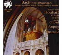 Francois Henri Houbart A l'org - Bruhns, Buxtehude, Hanff, Lube