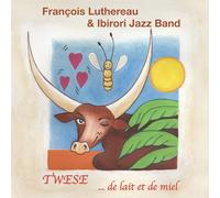 Francois -& Ibirori 490 Band- Luthereau Twese (... de Lait et de Miel) (CD)