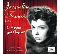 FRANCOIS, JACQUELINE - VOL.3 : TU N''PEUX PAS..