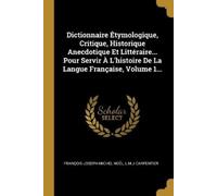 François-Joseph Dictionnaire Étymologique, Critique, Historique Anec (Tascabile)