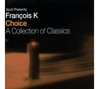 Francois K - Choise