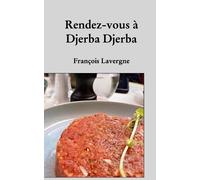 François Lavergne Rendez-vous à Djerba Djerba (Tascabile)