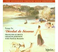 Francois Le Roux, Graham Johnson - Severac: Songs