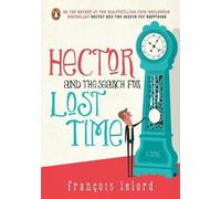 Francois Lelord Hector and the Search for Lost Time (Tascabile)